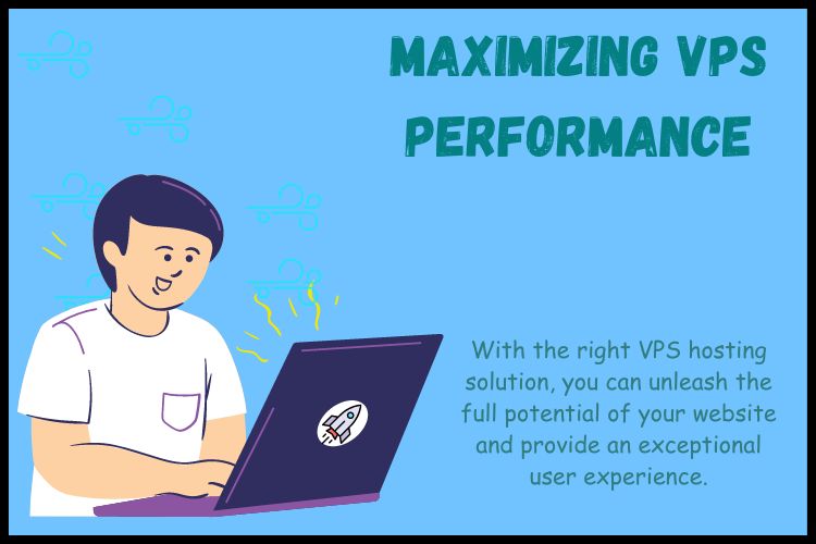 Maximizing VPS Performance